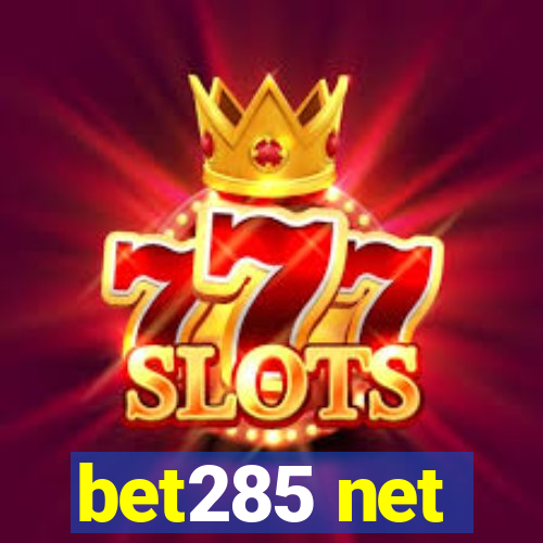 bet285 net